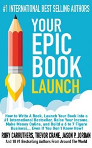Your Epic Book Launch, co-authored by Jason P Jordan