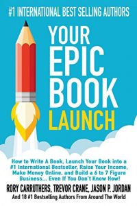 Your Epic Book Launch, co-authored by Jason P Jordan